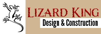 "Lizard King" LLC Design & Construction